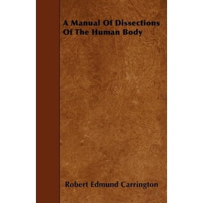 A Manual Of Dissections Of The Human Body (Paperback)