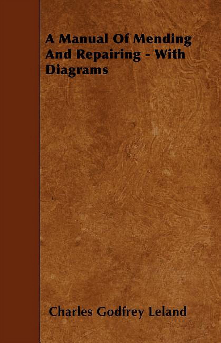 A Manual Of Mending And Repairing - With Diagrams (Paperback)