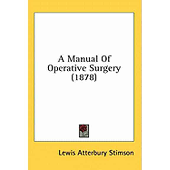 A Manual Of Operative Surgery (1878) (Paperback)