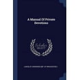 thumbnail image 1 of A Manual Of Private Devotions (Paperback), 1 of 1