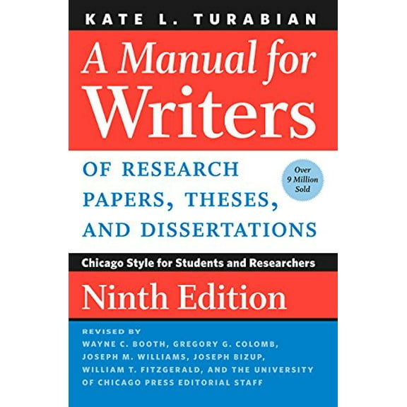 Pre-Owned A Manual for Writers of Research Papers, Theses, and Dissertations, Ninth Edition: Chicago Style for Students and Researchers (Paperback) 022643057X 9780226430577