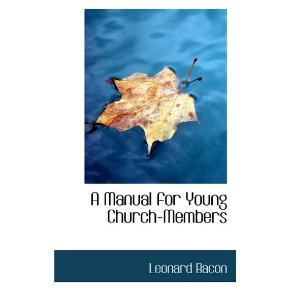 A Manual for Young Church-Members (Paperback)
