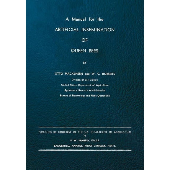 A Manual for the Artificial Insemination of Queen Bees, (Paperback)