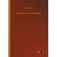 thumbnail image 1 of A Manual of Ancient History (Paperback), 1 of 1
