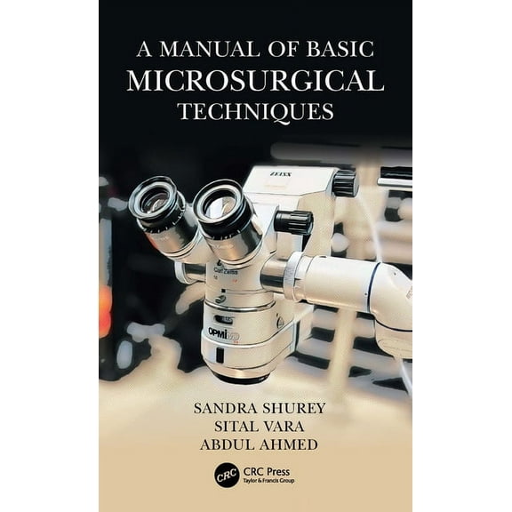 A Manual of Basic Microsurgical Techniques, (Paperback)