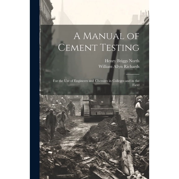 A Manual of Cement Testing (Paperback)