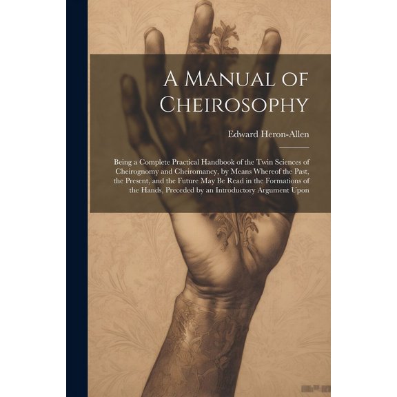 A Manual of Cheirosophy, (Paperback)