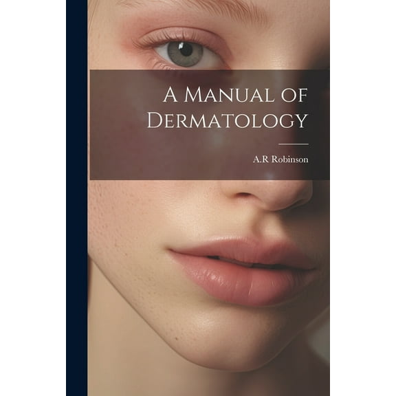 A Manual of Dermatology (Paperback)