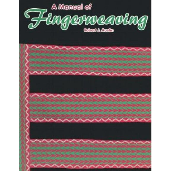 A Manual of Fingerweaving, (Paperback)