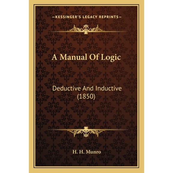 A Manual of Logic : Deductive and Inductive (1850)