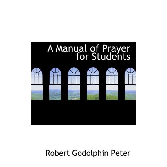 A Manual of Prayer for Students Paperback