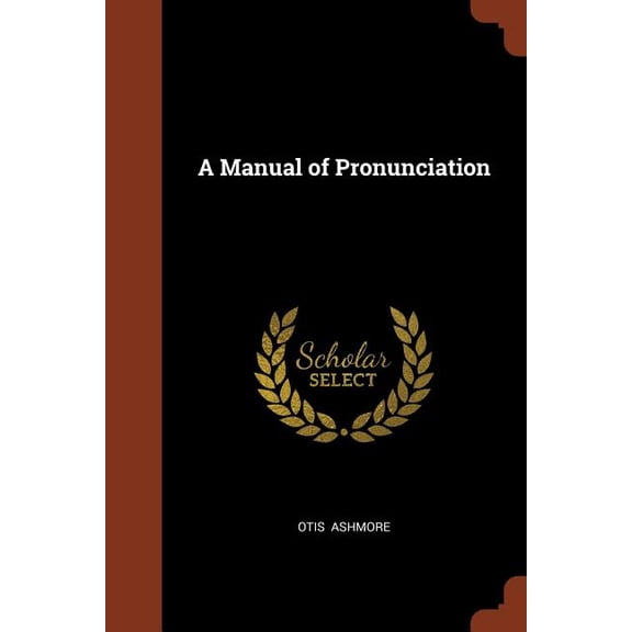 A Manual of Pronunciation (Paperback)