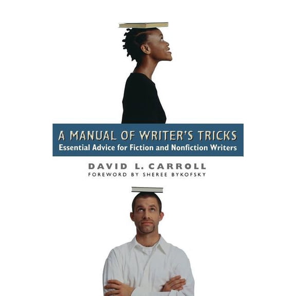 A Manual of Writer's Tricks: Essential Advice for Fiction and Nonfiction Writers, (Paperback)
