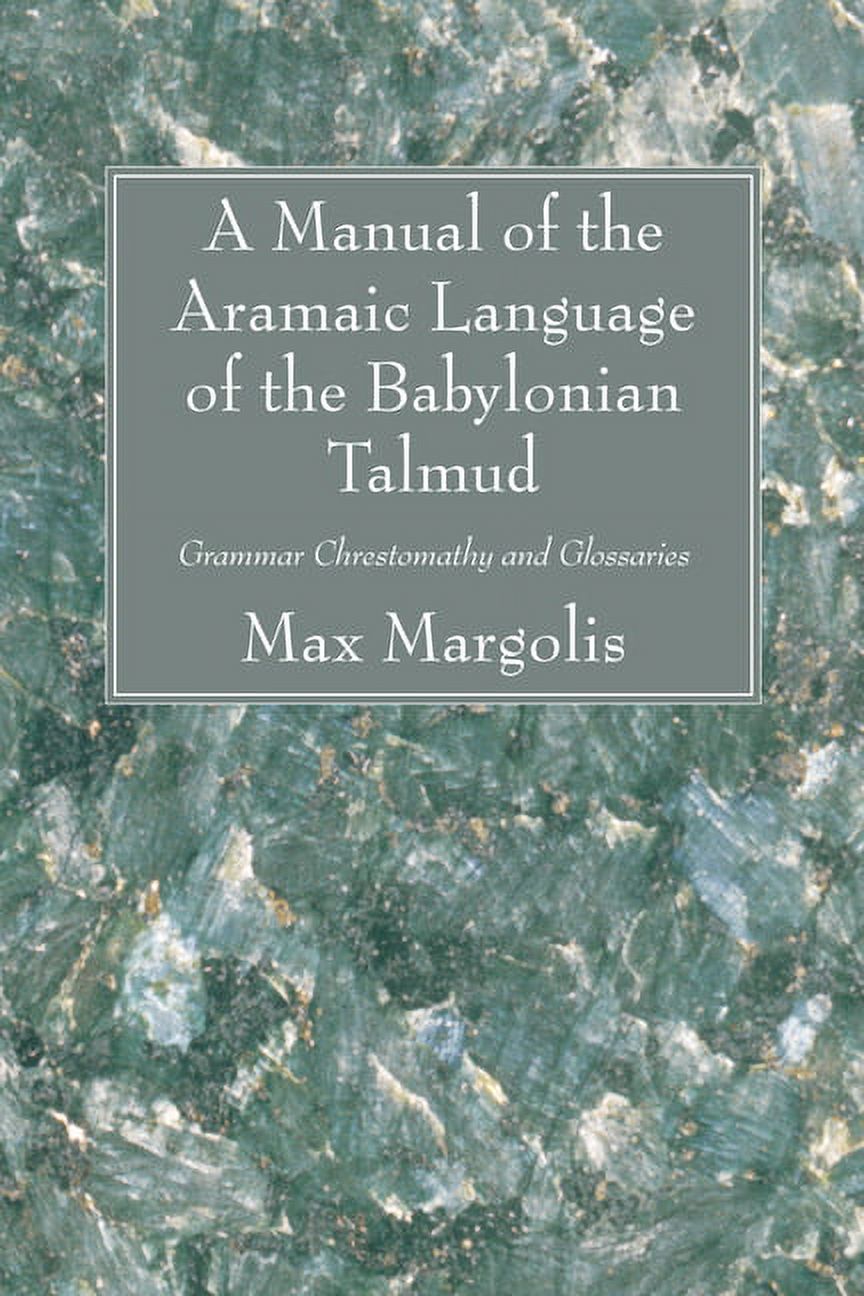 A Manual of the Aramaic Language of the Babylonian Talmud (Paperback ...