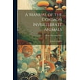 thumbnail image 1 of A Manual of the Common Invertebrate Animals: Exclusive of Insects, 1 of 1