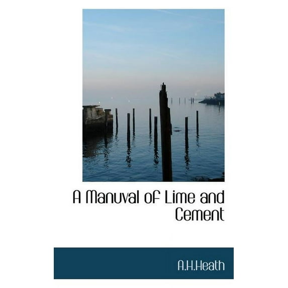 A Manuval of Lime and Cement (Paperback)