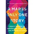 thumbnail image 1 of Pre-Owned A Map Is Only One Story: Twenty Writers on Immigration, Family, and the Meaning of Home Paperback, 1 of 1