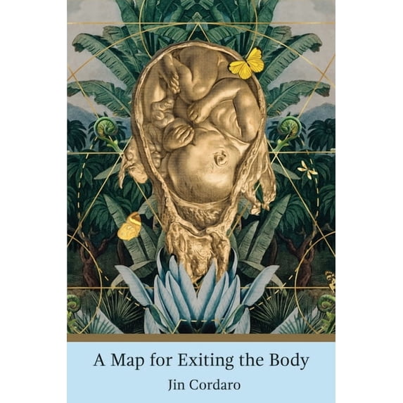 A Map for Exiting the Body, (Paperback)