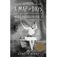 thumbnail image 1 of Miss Peregrine's Peculiar Children A Map of Days, Book 4, (Paperback), 1 of 1