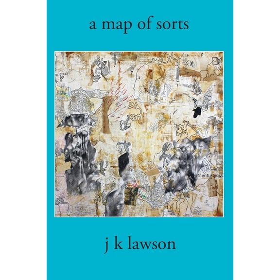 A Map of Sorts (Paperback) by John K. Lawson