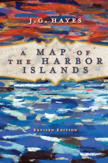 A Map of the Harbor Islands (Paperback) by J G Hayes