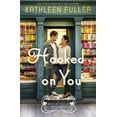 thumbnail image 1 of A Maple Falls Romance Hooked on You: A Sweet, Small-Town Romance with an Adorable Opposites-Attract Couple, Book 1, (Paperback), 1 of 1