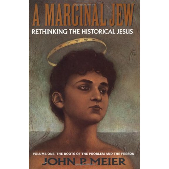 Pre-Owned A Marginal Jew: Rethinking the Historical Jesus: The Roots of the Problem and the Person, Vol. 1 (Hardcover) 0385264259 9780385264259
