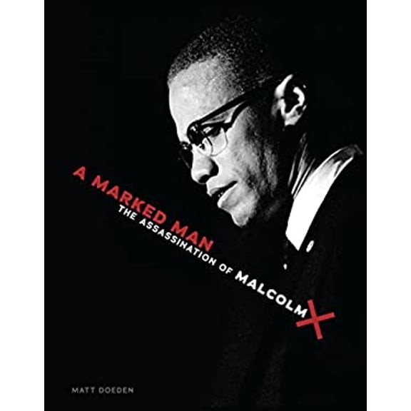 Pre-Owned A Marked Man: The Assassination of Malcolm X (Library Binding) 0761354840 9780761354840