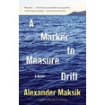 thumbnail image 1 of Pre-Owned A Marker to Measure Drift (Paperback) by Alexander Maksik, 1 of 1