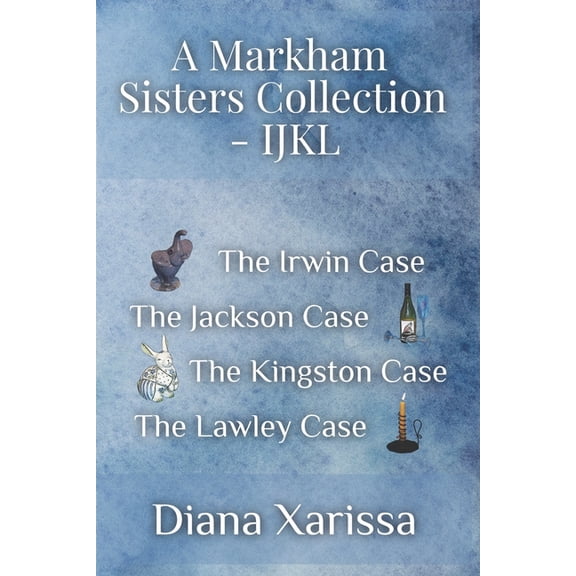 Markham Sisters Collections A Markham Sisters Collection - IJKL, Book 3, (Paperback)