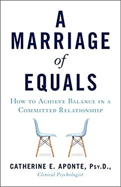 Pre-Owned A Marriage of Equals: How to Achieve Balance in a Committed Relationship Paperback Catherine E. Aponte PsyD