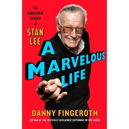Pre-Owned A Marvelous Life: The Amazing Story of Stan Lee (Hardcover) 1250133904 9781250133908