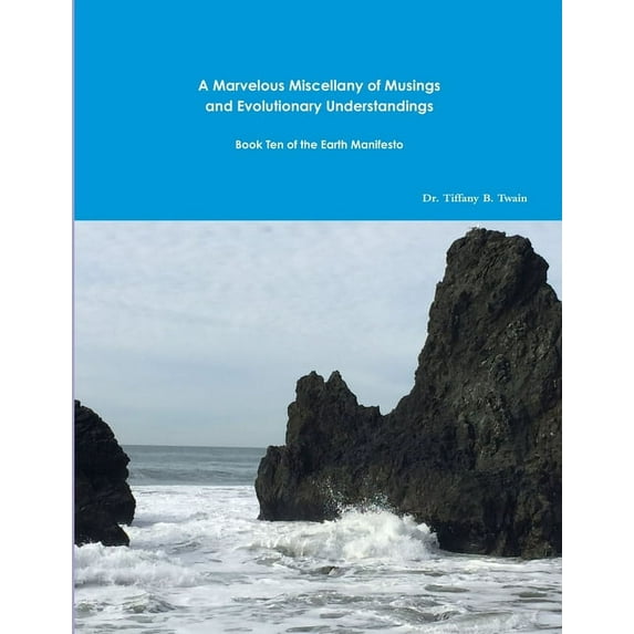 A Marvelous Miscellany of Musings and Evolutionary Understandings, (Paperback)