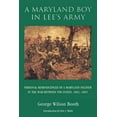 thumbnail image 1 of A Maryland Boy in Lee's Army: Personal Reminiscences of a Maryland Soldier in the War Between the States, 1861-1865, (Paperback), 1 of 1