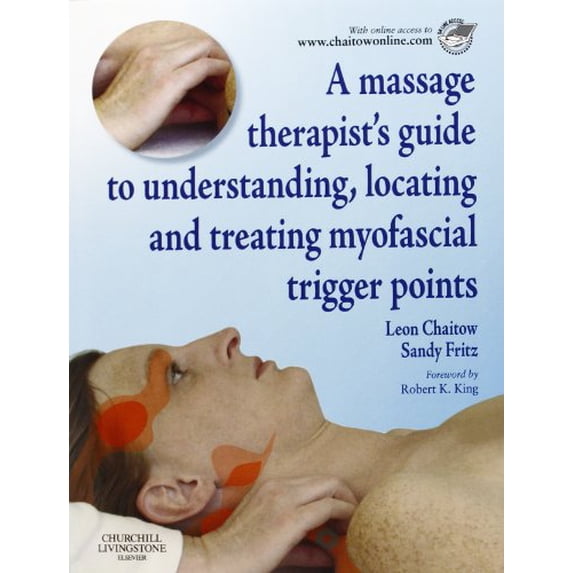 Pre-Owned A Massage Therapist's Guide to Understanding, Locating and Treating Myofascial Trigger Points (Paperback) 0443102007 9780443102004