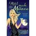 thumbnail image 1 of A Match Made in Monaco (Paperback) by Shana Gray, 1 of 1