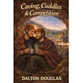 thumbnail image 1 of A Matchmaker Moms Romance Caving, Cuddles & Competition: A Romantic Comedy, Book 38, (Paperback), 1 of 1