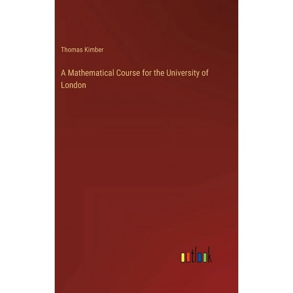 A Mathematical Course for the University of London (Hardcover)