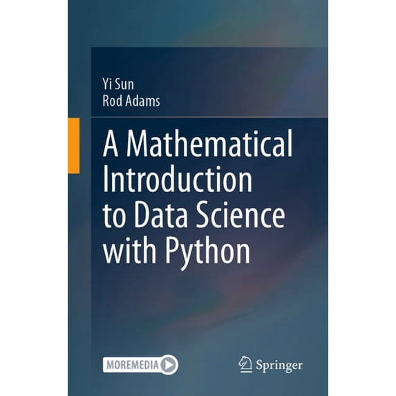 A Mathematical Introduction to Data Science with Python, (Paperback)