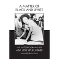 thumbnail image 1 of Pre-Owned A Matter of Black and White: The Autobiography of Ada Lois Sipuel Fisher (Hardcover) 0806128194 9780806128191, 1 of 1