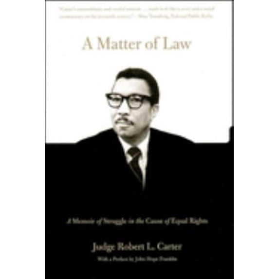 Pre-Owned A Matter of Law: A Memoir of Struggle in the Cause of Equal Rights (Hardcover) 1565848306 9781565848306
