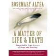 thumbnail image 1 of Pre-Owned A Matter of Life and Death : Remarkable True Stories of Hope and Healing 9781585425532, 1 of 1