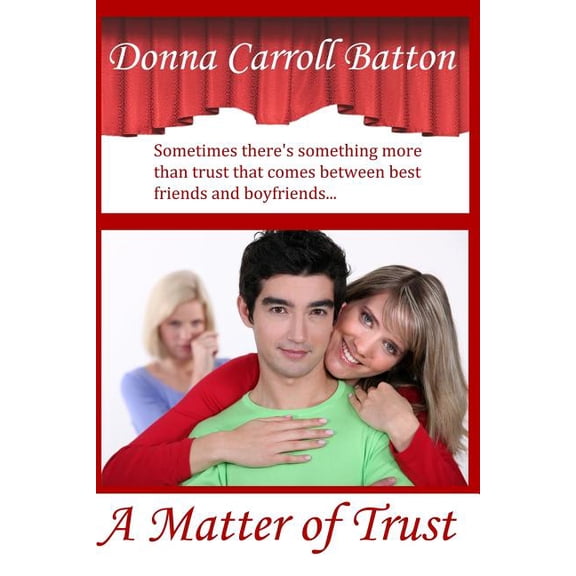 A Matter of Trust : Relationship Struggles