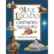 A Max Lucado Childrens Treasury A Childs First Collection, Hardcover