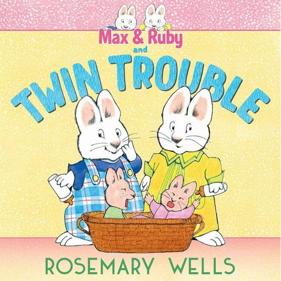 Max and Ruby Adventure Max & Ruby and Twin Trouble, (Hardcover)