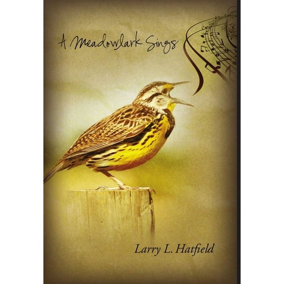 A Meadowlark Sings, (Hardcover)