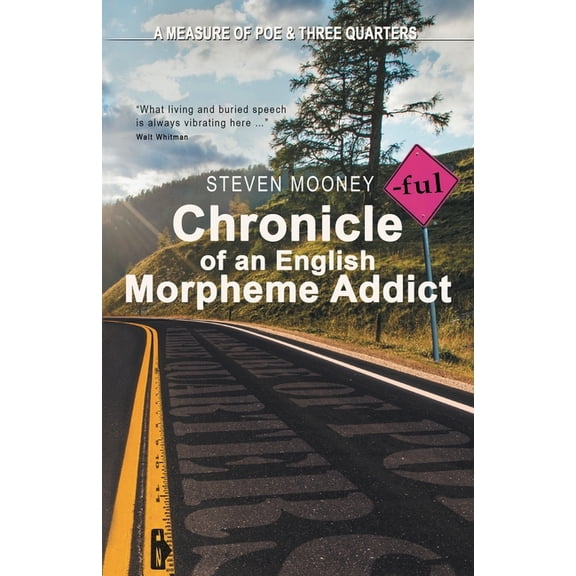 A Measure of Poe & Three Quarters Chronicle of an English Morpheme Addict, Book 3, (Paperback)