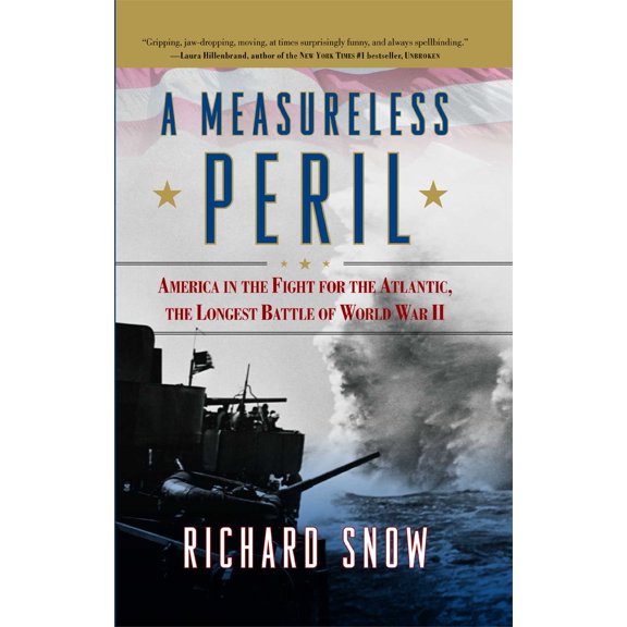A Measureless Peril : America in the Fight for the Atlantic, the Longest Battle of World War II (Paperback)