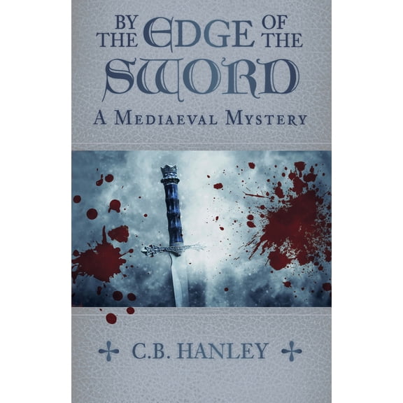 A Mediaeval Mystery: By the Edge of the Sword (Series #7) (Paperback)