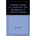 thumbnail image 1 of Pre-Owned A Medical Update on Lincomycin: The Management of Infectious Disease Paperback, 1 of 1
